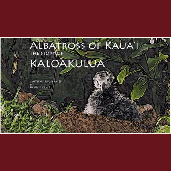 Albatross Of Kauai, by Susan Dierker , Books - Done By Dogs Publishing, The Kauai Store
