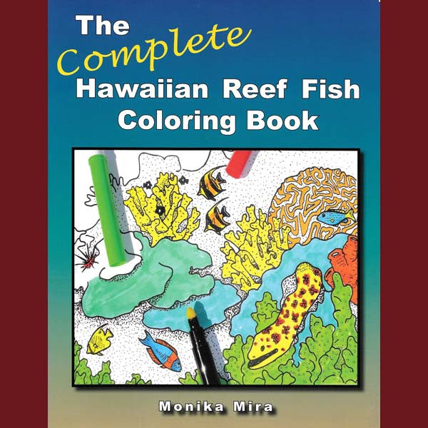 The Complete Hawaiian Reef Fish Coloring Book, by Monika Mira , Books - Lucid Publishing, The Kauai Store
