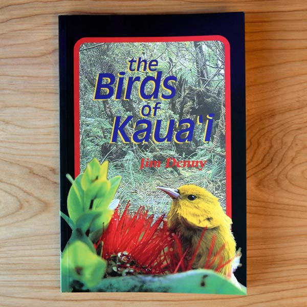 The Birds of Kaua'i, by Jim Denny , Books - University of Hawai'i Press, The Kauai Store
