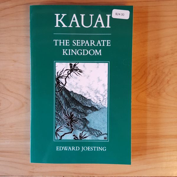 Kauai The Separate Kingdom by Edward Joesting , Books - University of Hawai'i Press, The Kauai Store
