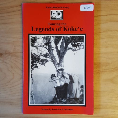 Legends of Koke'e, By The Kauai Historical Society , Books - Kauai Historical Society, The Kauai Store
