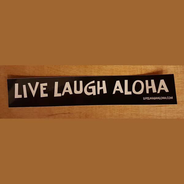 Sticker - Live Laugh Aloha, by Live Laugh Aloha , Stickers - Live Laugh Aloha, The Kauai Store
