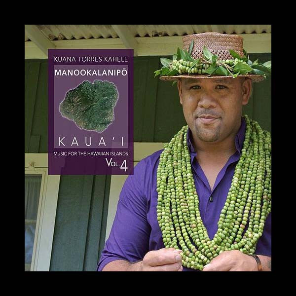 Manookalanipo, by Kuana Torres Kahele , Music - Mountain Apple Company, The Kauai Store
