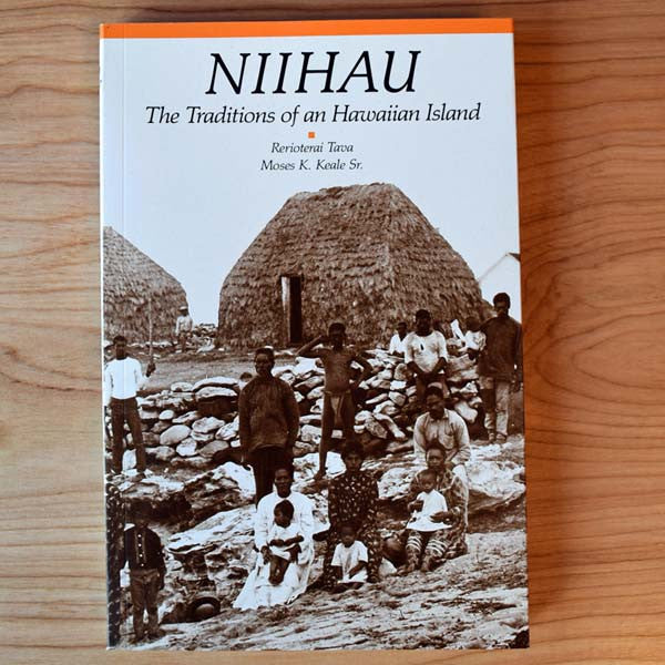 Niihau - The Traditions of An Hawaiian Island, by Tava and Keale Sr. , Books - Arcadia Publishing, The Kauai Store
