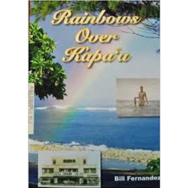 Rainbows Over Kapa'a, by Bill Fernandez , Books - Bill Fernandez, The Kauai Store

